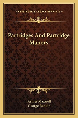 Partridges And Partridge Manors