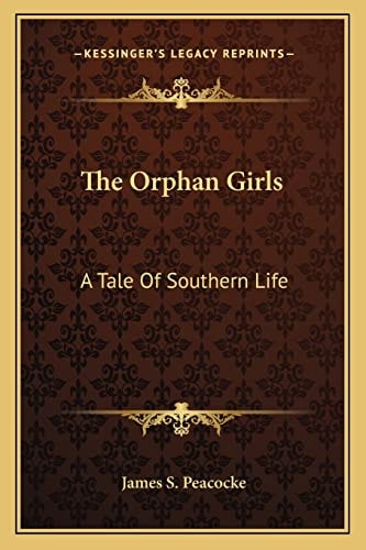 The Orphan Girls: A Tale Of Southern Life