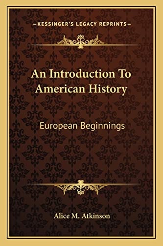 An Introduction To American History: European Beginnings