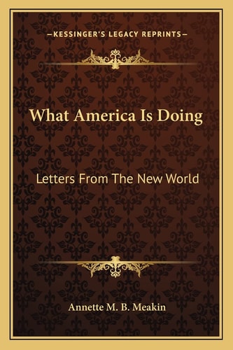 What America Is Doing: Letters From The New World