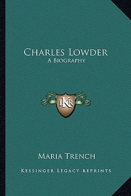 Charles Lowder: A Biography