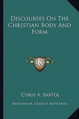 Discourses On The Christian Body And Form