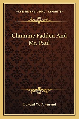 Chimmie Fadden And Mr. Paul