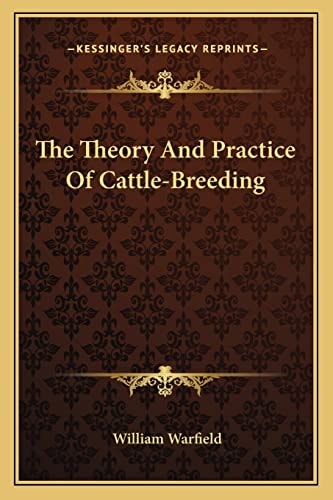 The Theory And Practice Of Cattle-Breeding