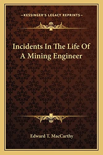 Incidents In The Life Of A Mining Engineer