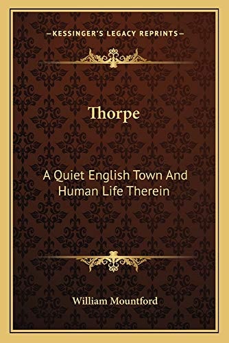 Thorpe: A Quiet English Town And Human Life Therein