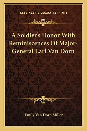 A Soldier's Honor With Reminiscences Of Major-General Earl Van Dorn