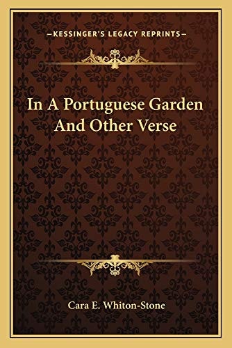 In A Portuguese Garden And Other Verse