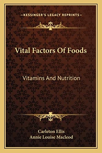Vital Factors Of Foods: Vitamins And Nutrition