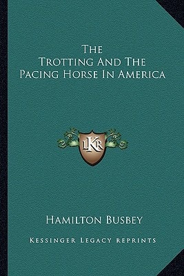 The Trotting And The Pacing Horse In America