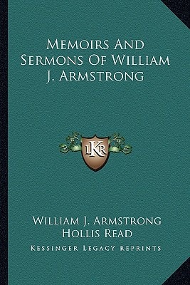 Memoirs And Sermons Of William J. Armstrong