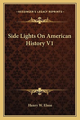 Side Lights On American History V1