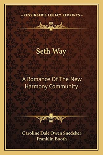 Seth Way: A Romance Of The New Harmony Community