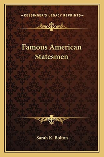 Famous American Statesmen