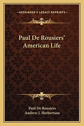 Paul De Rousiers' American Life