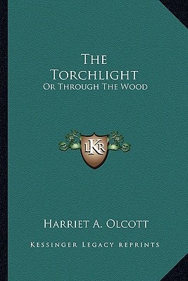 The Torchlight: Or Through The Wood