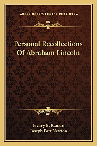 Personal Recollections Of Abraham Lincoln