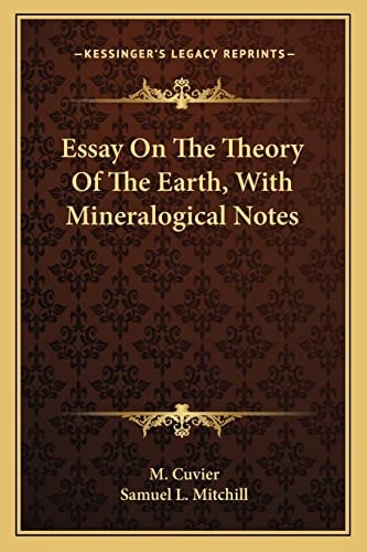 Essay On The Theory Of The Earth, With Mineralogical Notes