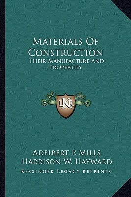 Materials Of Construction: Their Manufacture And Properties