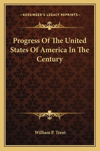 Progress Of The United States Of America In The Century