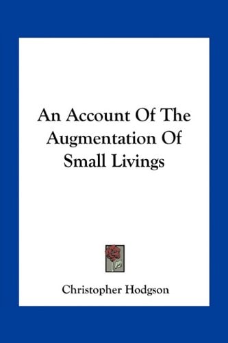 An Account Of The Augmentation Of Small Livings