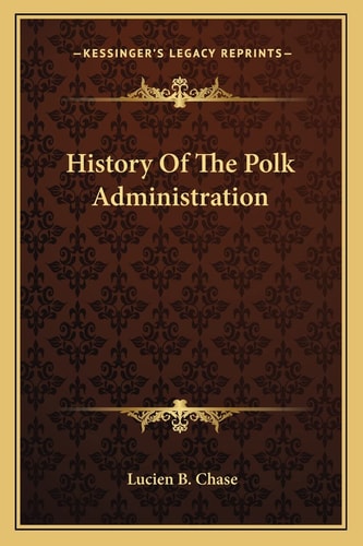 History Of The Polk Administration