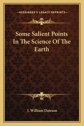 Some Salient Points In The Science Of The Earth