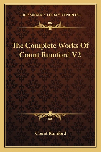 The Complete Works Of Count Rumford V2