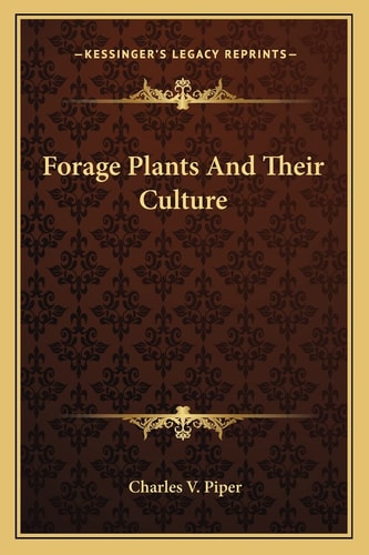 Forage Plants And Their Culture