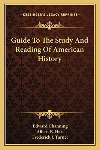 Guide To The Study And Reading Of American History