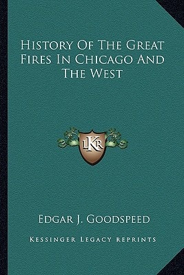 History Of The Great Fires In Chicago And The West