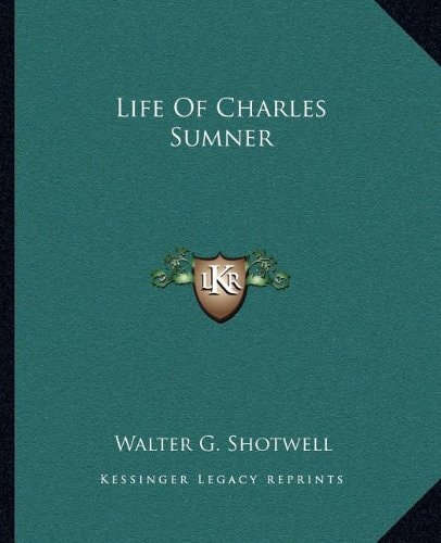 Life Of Charles Sumner