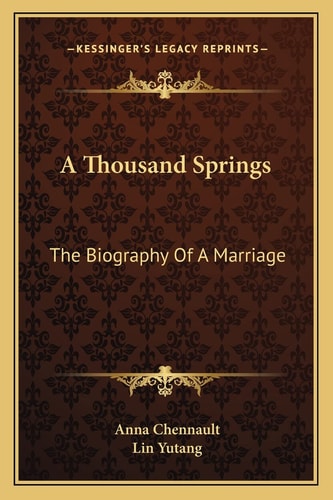 A Thousand Springs: The Biography Of A Marriage