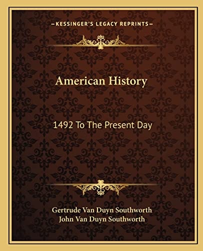 American History: 1492 To The Present Day