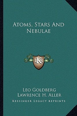 Atoms, Stars And Nebulae