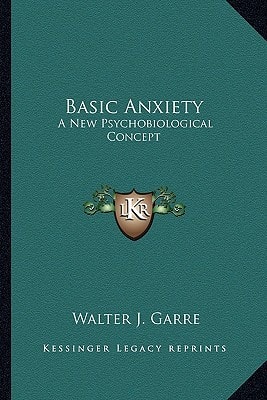 Basic Anxiety: A New Psychobiological Concept