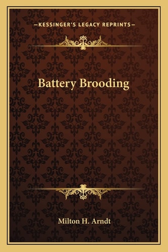 Battery Brooding