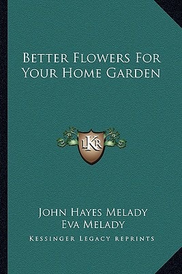Better Flowers For Your Home Garden