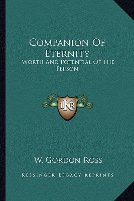 Companion Of Eternity: Worth And Potential Of The Person