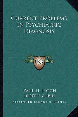 Current Problems In Psychiatric Diagnosis