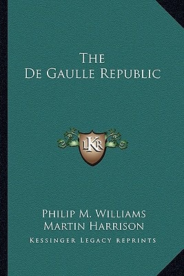 The De Gaulle Republic