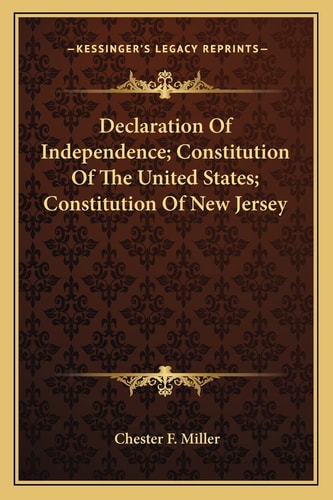 Declaration Of Independence; Constitution Of The United States; Constitution Of New Jersey