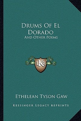 Drums Of El Dorado: And Other Poems