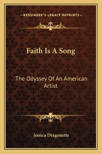 Faith Is A Song: The Odyssey Of An American Artist