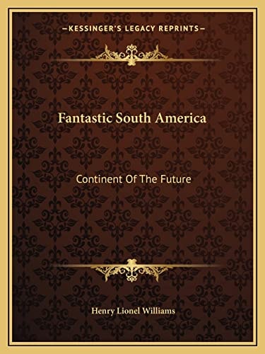 Fantastic South America: Continent Of The Future