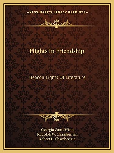 Flights In Friendship: Beacon Lights Of Literature