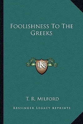 Foolishness To The Greeks