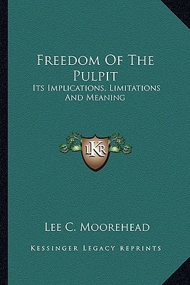 Freedom Of The Pulpit: Its Implications, Limitations And Meaning