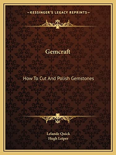 Gemcraft: How To Cut And Polish Gemstones