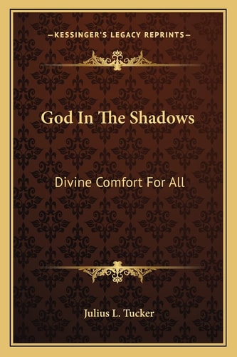 God In The Shadows: Divine Comfort For All